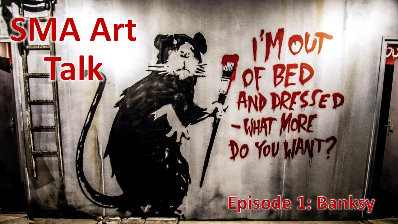 SMA Art Talk: Banksy