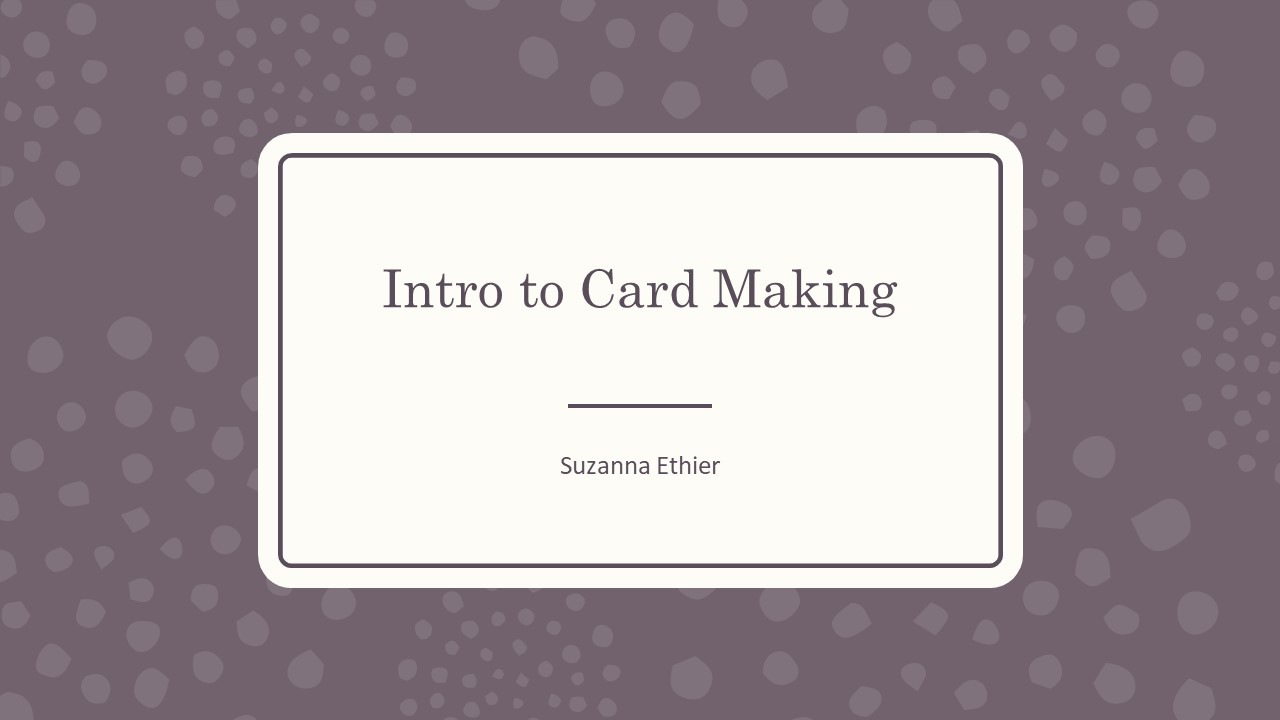 Intro to Card Making